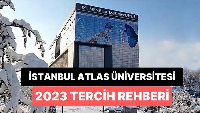 İstanbul Atlas Üniversitesi Taban Puanları 2023:İHÜ 2 Yıllık ve 4 Yıllık Başarı Sıralamaları