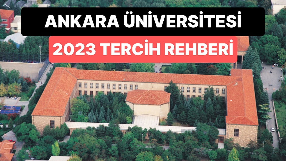 Ankara Üniversitesi Taban Puanları 2023: AÜ 2 Yıllık ve 4 Yıllık Başarı Sıralamaları