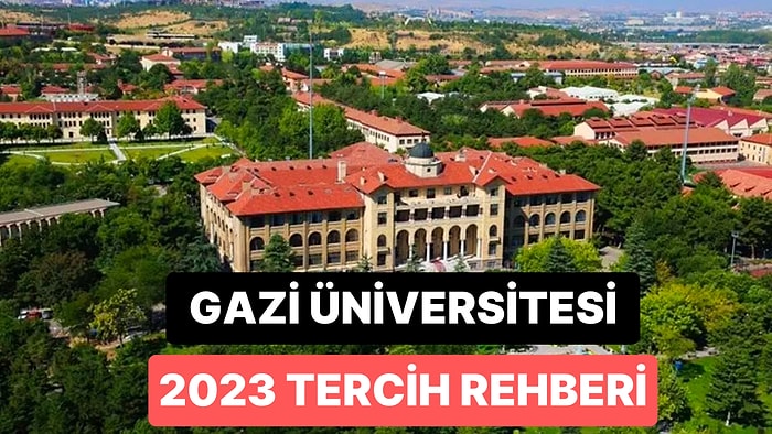 Gazi Üniversitesi Taban Puanları 2023: GAZİ 2 Yıllık ve 4 Yıllık Başarı Sıralamaları