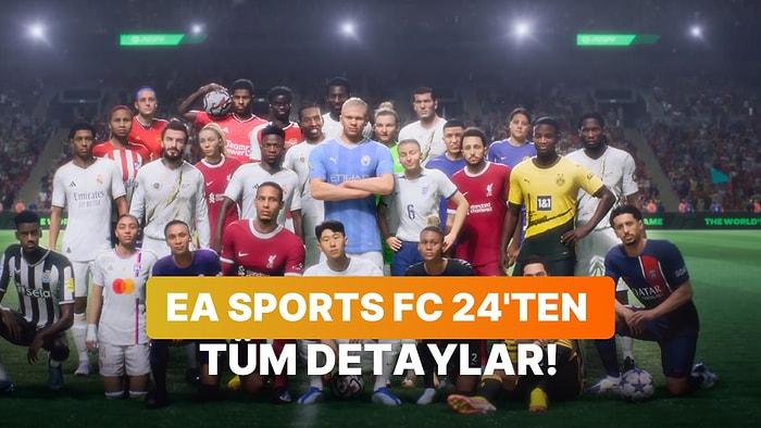 FIFA'nın Veliahtı EA Sports FC 24'ün Fiyatı ve Çıkış Tarihi Açıklandı