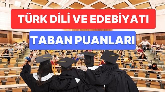 Türk Dili ve Edebiyatı Taban Puanları ve Başarı Sıralamaları 2023: Özel ve Devlet Üniversiteleri Puanları