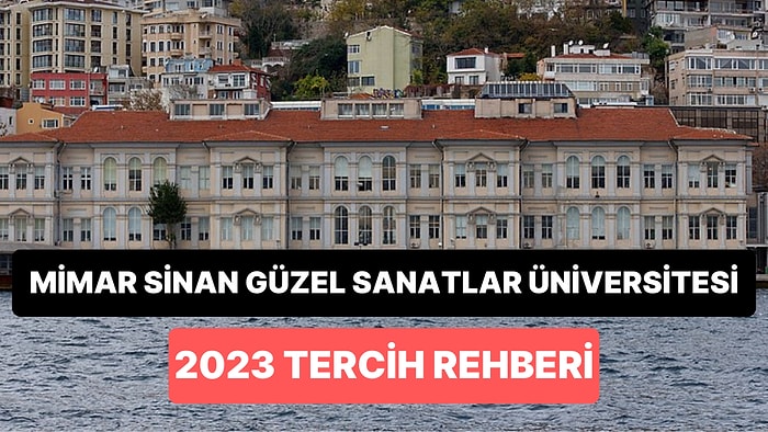 Mimar Sinan Güzel Sanatlar Üniversitesi Taban Puanları 2023: MSGÜ 2 Yıllık ve 4 Yıllık Başarı Sıralamaları