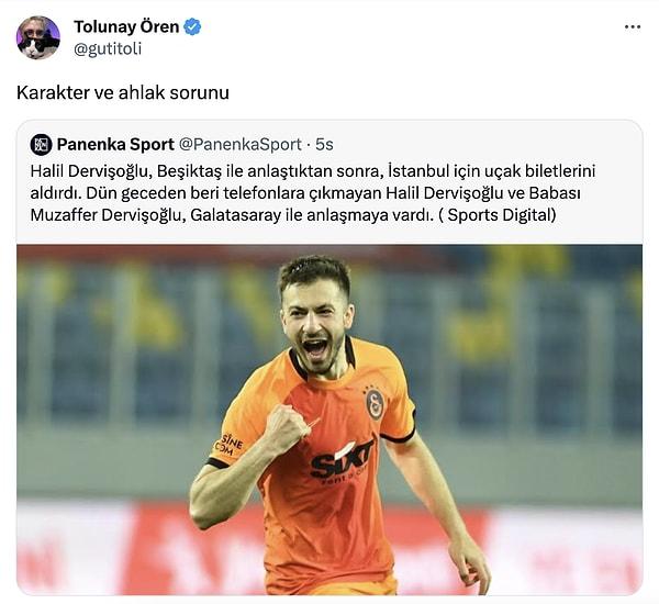 Halil Dervişoğlu'nun tekrar Galatasaray'a transfer olmasına ise Beşiktaşlı taraftarlardan tepki vardı.