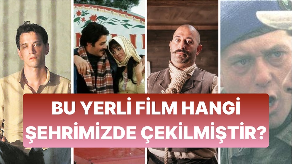 Bu Yerli Film Hangi Şehrimizde Çekilmiştir?