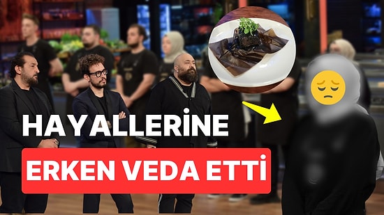 MasterChef'te İlk Elenen İsim Kim Oldu? 16 Temmuz 2023 MasterChef All Star'dan Kim Elendi?