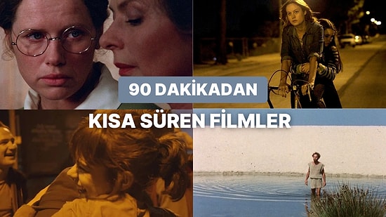 90 Dakikadan Daha Az Süren ve Tadı Damaklarda Kalan Filmler