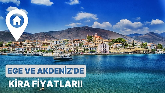 İstanbul'dan Taşınmak İsteyenler İçin: Ege ve Akdeniz İllerinin Ortalama Kira Fiyatları