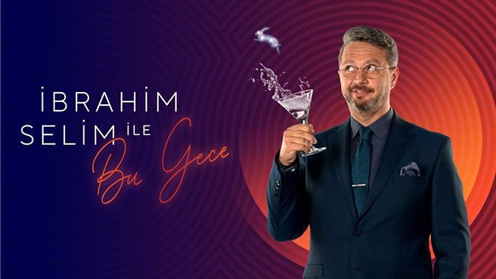 'İbrahim Selim ile Bu Gece': A Must-Watch Turkish YouTube Talk Show