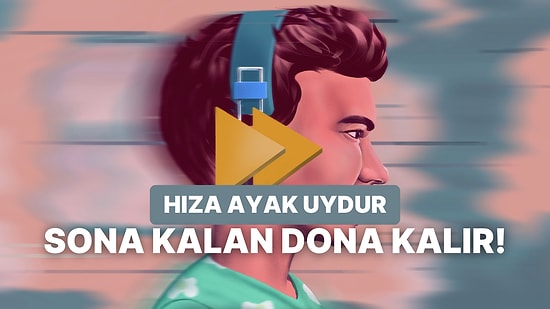 Hıza Ayak Uydur! Hızlandırılmış Versiyonlarıyla Dinlemen Gereken 10 Popüler Şarkı