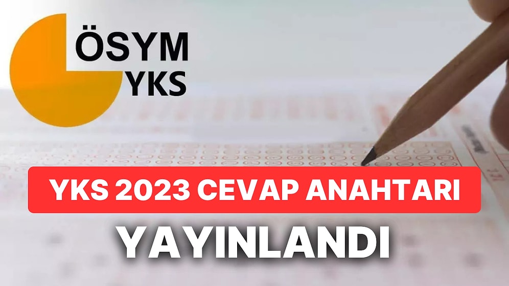 2023 YKS Cevap Kağıdı Açıklandı mı? ÖSYM YKS Cevap Kağıdı Görüntüleme Ekranı