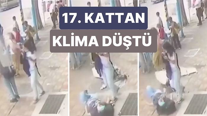 Kaldırımda Bekleyen 21 Yaşındaki Üniversiteli Gencin Başına 17. Kattan Klima Düştü