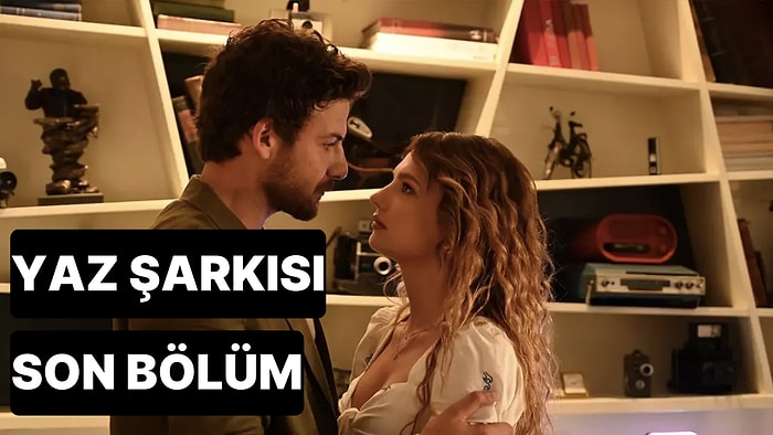 Yaz Şarkısı 3. Bölüm Tek Parça İzleme Ekranı: Yaz Şarkısı Son Bölüm Tek Parça Full İzle