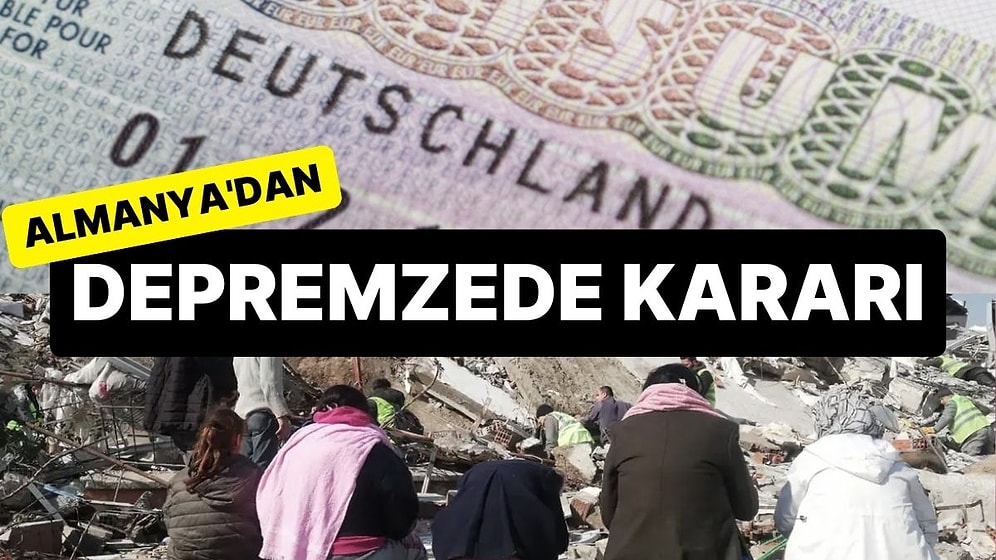 Almanya Depremzedelere Uygulanan ‘Kolaylaştırılmış Vize’ Uygulamasına Son Veriyor
