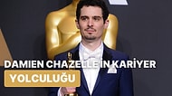 "Whiplash" ve "La La Land" Filmlerinin Yönetmeni Damien Chazelle'in Kariyeri