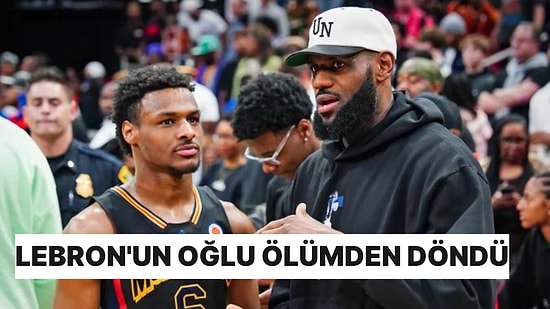 LeBron James'in Oğlu Bronny James'in Antrenmanda Kalbi Durdu