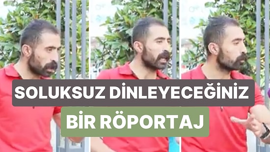 Bir İnşaat İşçicisinin Sokak Röportajında Yaptığı Konuşmayı Soluksuz İzleyeceksiniz