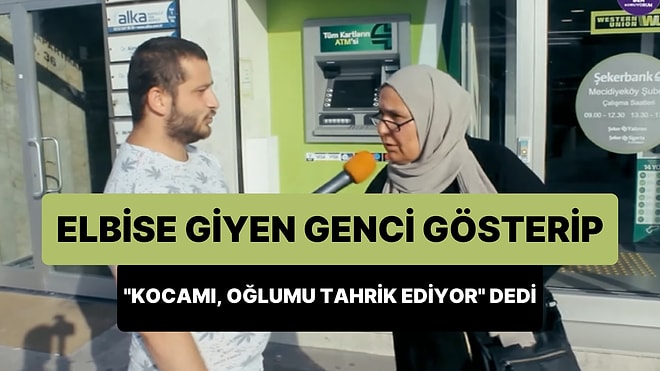 Elbise Giyen Genci Gösterip, 'Bu mu Sizin Modern Hayatınız? Benim Kocamı, Oğlumu Tahrik Ediyor' Diyen Kadın