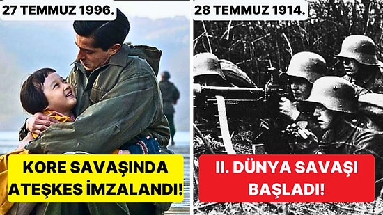 Devasa Depremlerden Acımasız Savaşlara Kadar 24 Temmuz- 30 Temmuz Haftası Yaşanan Önemli Olaylar