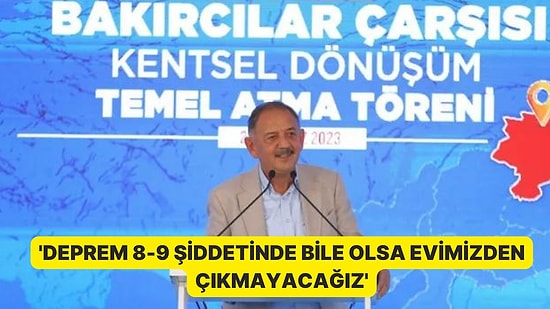 Bakan Mehmet Özhaseki'den Dikkat Çeken 'Deprem' Açıklaması: '8-9 Şiddetinde Bile Olsa Evimizden Çıkmayacağız'
