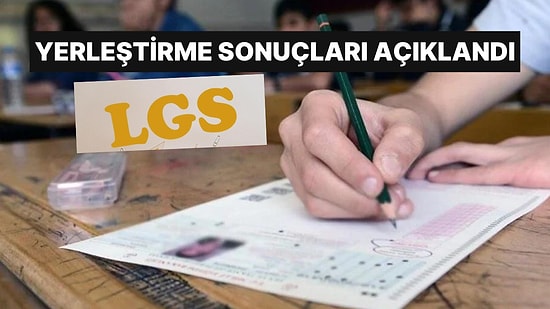 Milli Eğitim Bakanlığı Duyurdu: LGS Yerleştirme Sonuçları Açıklandı