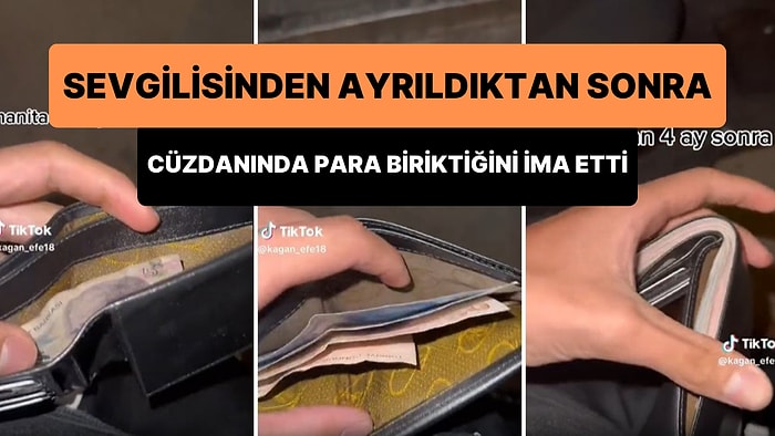 Sevgilisinden Ayrıldıktan Sonra Cüzdanında Para Biriktiğini İma Eden Gencin Gündem Olan Paylaşımı