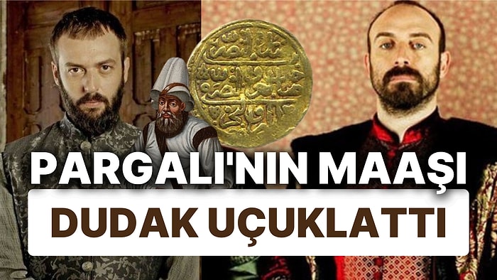 Politikacılar Görmesin! Kanuni'nin Zam Yaptığı Pargalı İbrahim Paşa'nın Maaşı Günümüzde Ne Kadar?