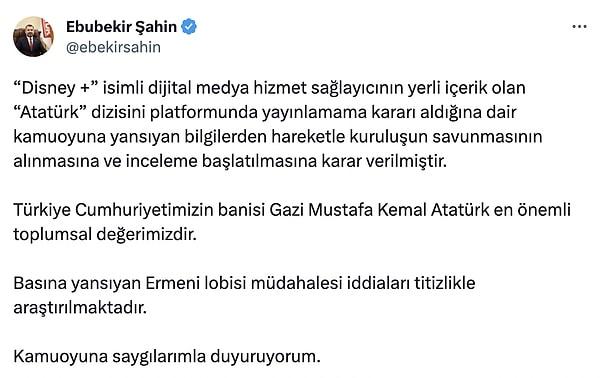 RTÜK başkanı Ebubekir Şahin yaptığı paylaşımda "Türkiye Cumhuriyetimizin banisi Gazi Mustafa Kemal Atatürk en önemli toplumsal değerimizdir.  Basına yansıyan Ermeni lobisi müdahalesi iddiaları titizlikle araştırılmaktadır." dedi.