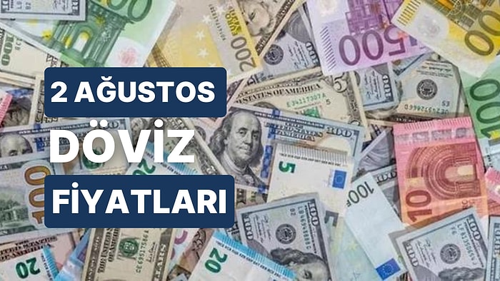 2 Ağustos Çarşamba 2023 Güncel Döviz Kuru USD Fiyatı: Bugün Dolar Fiyatı Ne Kadar? 1 Dolar Ne Kadar, Kaç TL?