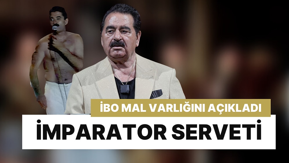 İbrahim Tatlıses'ten 'Servet' Şov: Mal Varlığını Açıkladı
