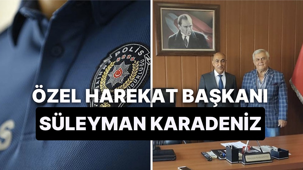 Süleyman Karadeniz Kimdir? Yeni Özel Harekat Başkanı Süleyman Karadeniz