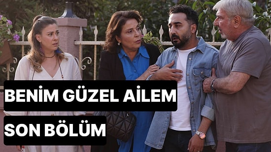 Benim Güzel Ailem 6. Bölüm Tek Parça İzleme Ekranı: Benim Güzel Ailem Son Bölüm Tek Parça Full İzle