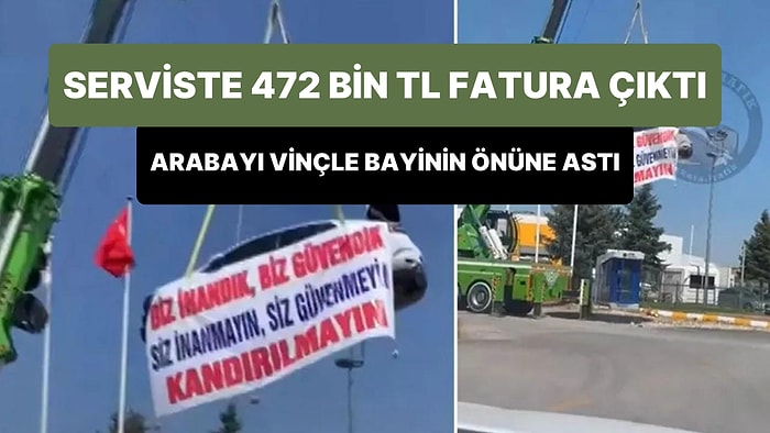 Araç İçin 472 Bin TL Servis Bakım Masrafı Çıkınca Çıldıran Vatandaş, Arabayı Vinç ile Bayinin Önüne Astı