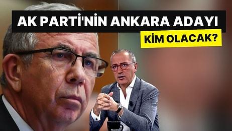 Fatih Altaylı Kulislerden Aktardı: İşte AK Parti'nin Ankara İçin Düşündüğü Aday