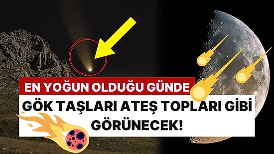 O Gece Gökyüzüne Bakmayı Sakın Unutmayın: Türkiye'den Görülecek Meteor Yağmuru için Tarih Belli Oldu!