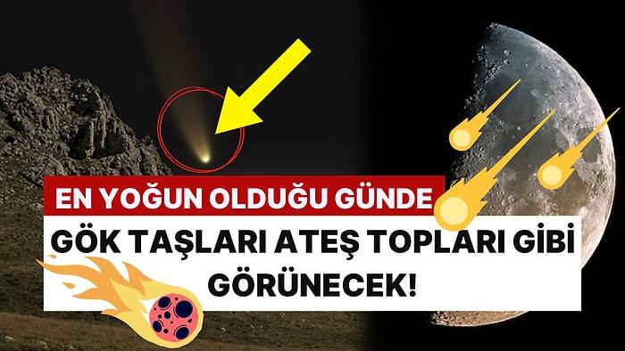 O Gece Gökyüzüne Bakmayı Sakın Unutmayın: Türkiye'den Görülecek Meteor Yağmuru için Tarih Belli Oldu!