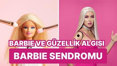 Barbie Gibi Görünmek İstemek Bir Hastalık mı? Barbie Bebek Sendromunu İncelemeye Hazır mısınız?