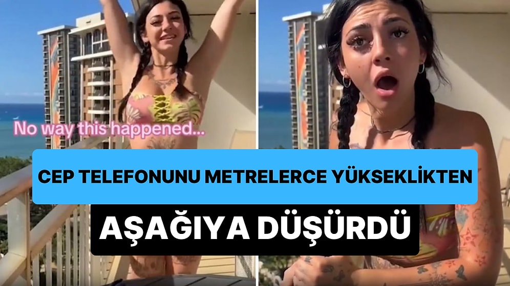 Sosyal Medya İçin Video Çekmek İsterken Telefonunu Metrelerce Yükseklikten Düşüren Kadın