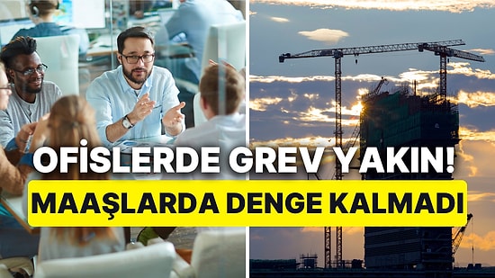Greve Plazalar Gidecek! Maaş Zamlarında Denge Bozuldu: İşçi Yüzde 90 Zam Alırken Ofis Çalışanı Yüzde 50 Aldı
