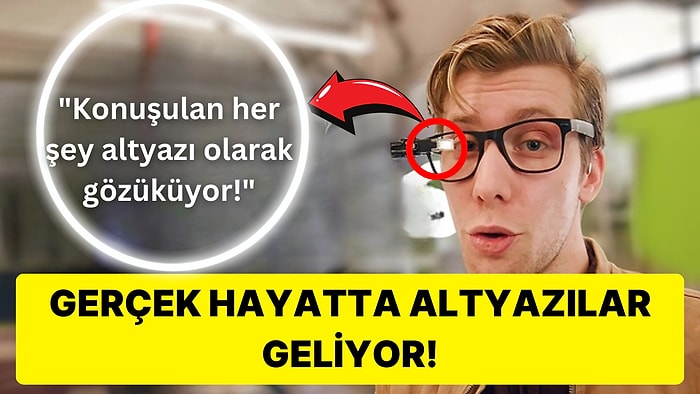 Konuşulanları Altyazı Olarak Gösteren Gözlükler ile İşitme Sorununa Çözüm Geliyor!