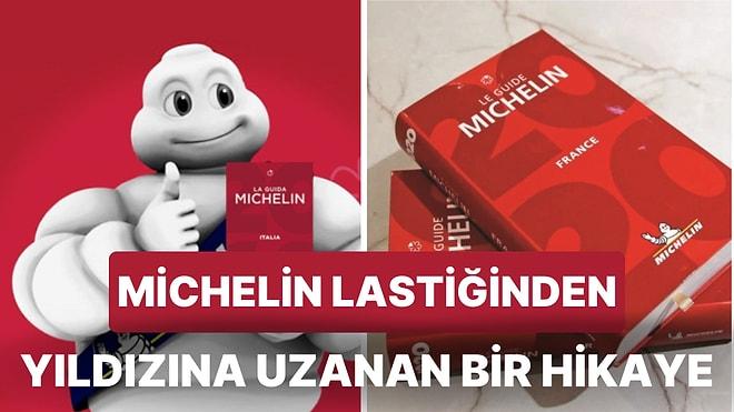Michelin Yıldızı’nın Lastik Üreticisi Michelin’le Doğrudan Bir İlgisi Olduğunu Biliyor muydunuz?