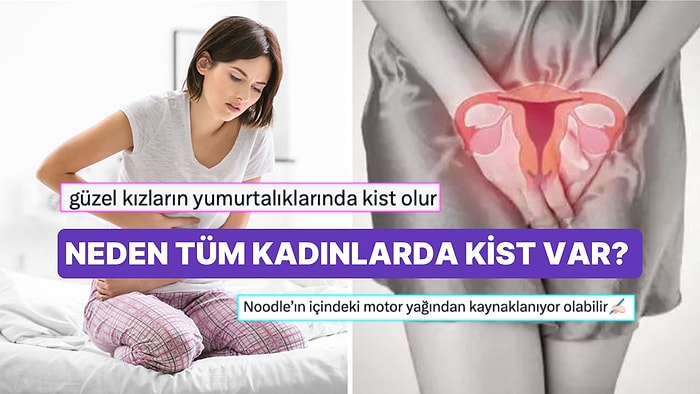 Kadınların Yumurtalıklarında Neden Kist Olduğu Sorusuna Gelen Birbirinden İkna Edici Cevaplar