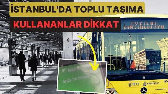 İstanbul'da Toplu Taşıma Kullananlar Dikkat: Kredi Kartı Kullananlara Ceza Gibi Tarife!