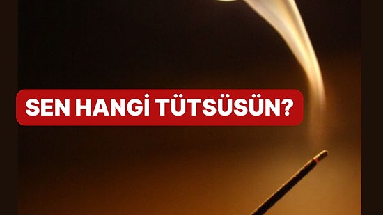 Senin Kişiliğin Hangi Tütsünün Enerjisine Sahip?