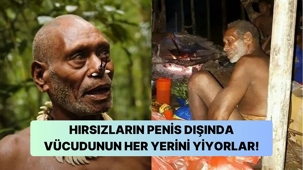 Hırsızlık Yapan Kabile Üyelerini Ateşte Pişirip Yiyen Bir Garip Kabile: Korowai