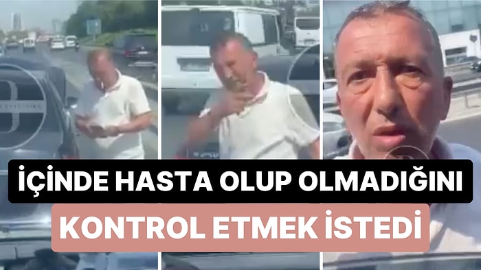 Bir Şahıs Araçlara Çarptığını İddia Ettiği Ambulansın Önünü Keserek İçinde Hasta Olup Olmadığını Görmek İstedi