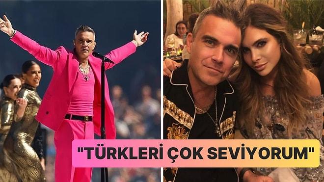 As Bayrakları As: Robbie Williams Eşindeki En Sevdiği Özelliklerin Türk Olmasından Kaynaklandığını Söyledi!