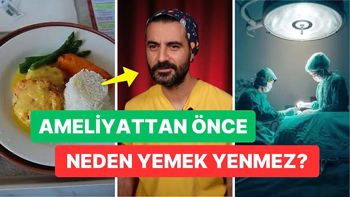 Ameliyattan Önce Neden Yemek Yenmemesi Gerektiğini Biliyor musunuz?