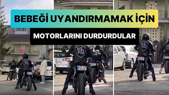 Uyuyan Bebek Uyanmasın Diye Motorlarını Durduran Motosiklet Sürücüleri