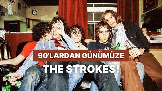 90’lardan Beri Halen Ayakta Duran The Strokes’un Dinlenesi 12 Şarkısı