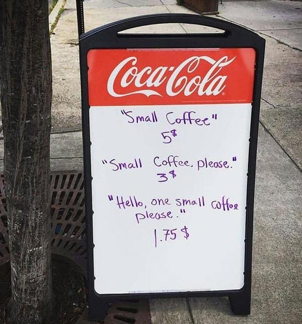 2. "Küçük kahve 5 dolar." "Küçük bir kahve lütfen 3 dolar." "Merhaba, bir adet küçük kahve lütfen 1.75 dolar."